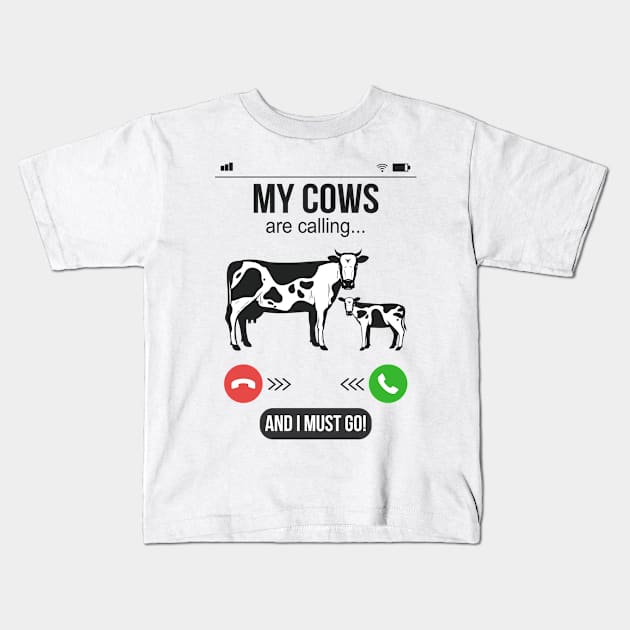 My Cows Call  Funny Farmer Gift Kids T-Shirt by Foxxy Merch